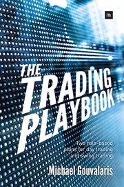 The trading playbook : two rule-based plans for day trading and swing trading cover image