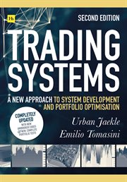 Trading systems : a new approach to system development and portfolio optimisation cover image