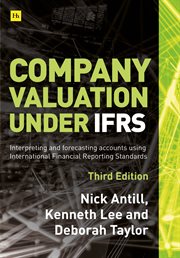 Company Valuation Under IFRS : Interpreting And Forecasting Accounts Using International Financial Reporting Standards cover image
