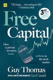 Free Capital : How 12 private investors made millions in the stock market cover image