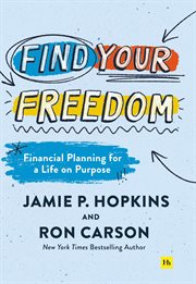 Find your freedom : financial planning for a life on purpose cover image
