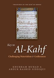 Key to al-Kahf : challenging materialism and Godlessness cover image