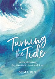 Turning the Tide : Reawakening the Women's Heart and Soul cover image