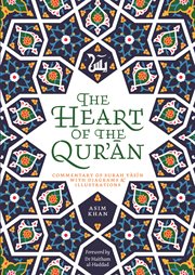 HEART OF THE QUR'AN : commentary on Surah Yasin with diagrams and illustrations cover image