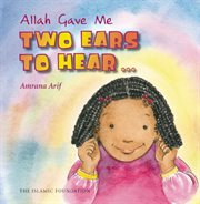 Allah gave me two ears to hear cover image