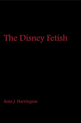 Cover image for The Disney Fetish