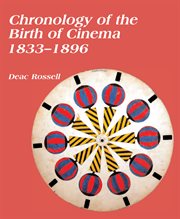Chronology of the birth of cinema 1833–1896 cover image