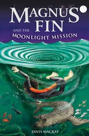 Magnus Fin and the moonlight mission cover image