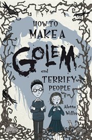 How to Make a Golem (and Terrify People) cover image