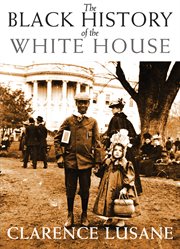 The Black History of the White House cover image