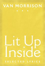 Lit up inside: selected lyrics cover image