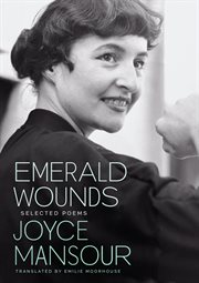 Emerald Wounds : Selected Poems cover image