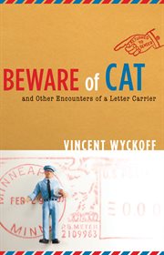 Beware of cat and other encounters of a letter carrier cover image