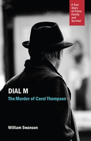 Dial M: the murder of Carol Thompson cover image
