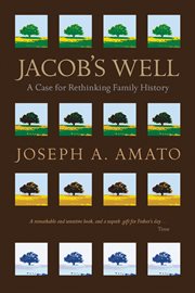 Jacob's well: a case for rethinking family history cover image