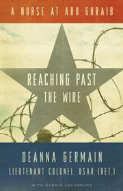 Reaching past the wire: a nurse at Abu Ghraib cover image