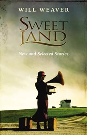 Sweet land: new and selected stories cover image