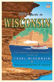 The WPA guide to Wisconsin cover image