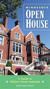 Minnesota open house: a guide to historic house museums cover image