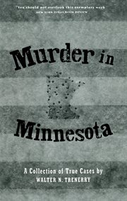 Murder in Minnesota : a collection of true cases cover image