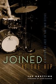 Joined at the hip: a history of jazz in the Twin Cities cover image