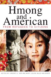 Hmong and American : from refugees to citizens cover image