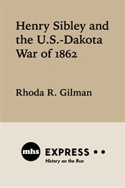 Henry Sibley and the U.S. Dakota war of 1862 cover image