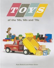 Toys of the '50s, '60s, and '70s cover image