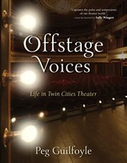 Offstage voices : life in Twin Cities theater cover image