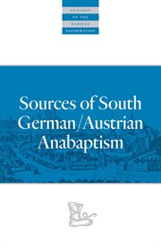 Sources of South German/Austrian Anabaptism cover image