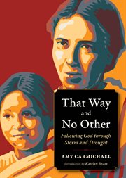 That way and no other : following God through storm and drought cover image