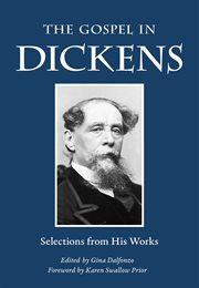The gospel in dickens. Selections from His Works cover image