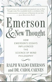 Emerson and new thought : How Emerson's Essays Influenced the Science of Mind Philosophy cover image