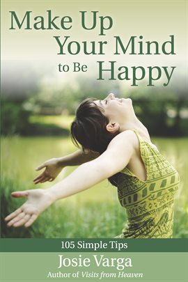 Cover image for Make Up Your Mind to Be Happy