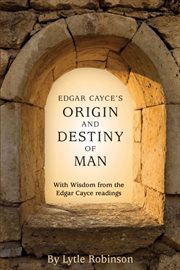 Edgar cayce's origin and destiny of man cover image