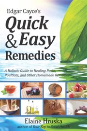 Edgar cayce's quick & easy remedies cover image