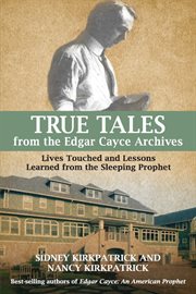 True tales from the edgar cayce archives cover image