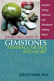Edgar cayce guide to gemstones, minerals, metals, and more cover image