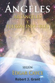 Angeles, arcangeles y fuerzas invisibles cover image