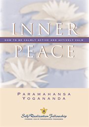 Inner peace : how to be calmly active and actively calm cover image