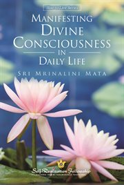 Manifesting divine consciousness in daily life cover image
