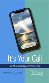 It's your call : to a missional or missionary life cover image