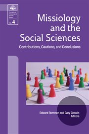 Missiology and the social sciences. Contributions, Cautions and Conclusions cover image