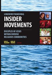 Understanding insider movements : disciples of Jesus within diverse religious communities cover image