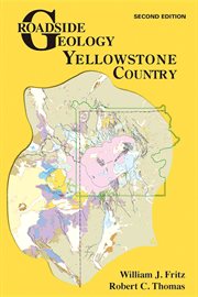 Roadside geology of yellowstone country cover image