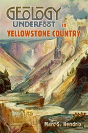 Geology underfoot in Yellowstone country cover image