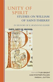 Unity of spirit : studies on William of Saint-Thierry in honor of E. Rozanne Elder cover image