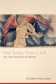 The Song that I am : on the mystery of music cover image