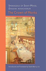 The Crown of Monks : Smaragdus of Saint-Mihiel cover image