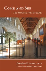 Come and see: the monastic way for today cover image